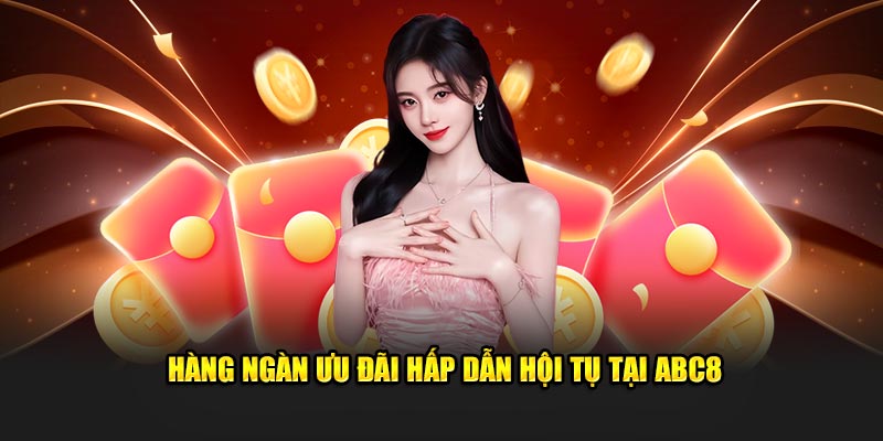 Hàng ngàn ưu đãi hấp dẫn hội tụ tại ABC8